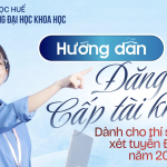 HƯỚNG DẪN ĐĂNG KÝ CẤP TÀI KHOẢN DÀNH CHO THÍ SINH TỰ DO XÉT TUYỂN ĐẠI HỌC NĂM 2026
