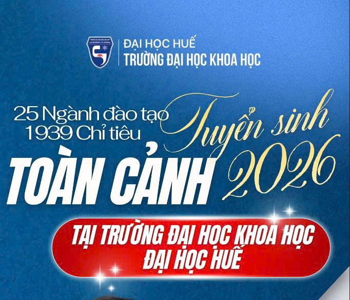 CHỈ TIÊU TUYỂN SINH VÀ TỔ HỢP XÉT TUYỂN ĐẠI HỌC NĂM 2026 THEO NGÀNH ĐÀO TẠO CỦA TRƯỜNG ĐẠI HỌC KHOA HỌC