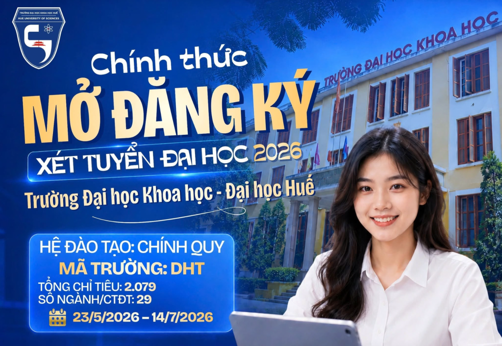 THÔNG BÁO ĐĂNG KÝ XÉT TUYỂN ĐẠI HỌC HỆ CHÍNH QUY NĂM 2026 VÀO TRƯỜNG ĐẠI HỌC KHOA HỌC, ĐẠI HỌC HUẾ